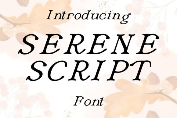 Serene Script: A Font for Timeless Elegance